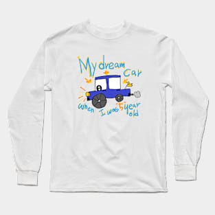 my dream car Long Sleeve T-Shirt